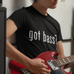 Got Bass T-Shirt