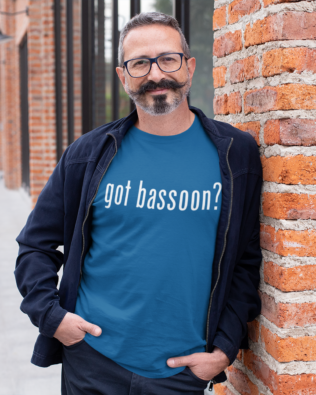 Got Bassoon T-Shirt