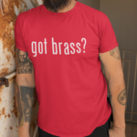 Got Brass T-Shirt