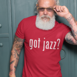 Got Jazz T-Shirt