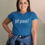 Got Piano T-Shirt