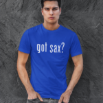 Got Sax T-Shirt