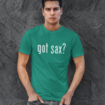 Got Sax T-Shirt