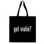 Got Violin? Canvas Tote Bag